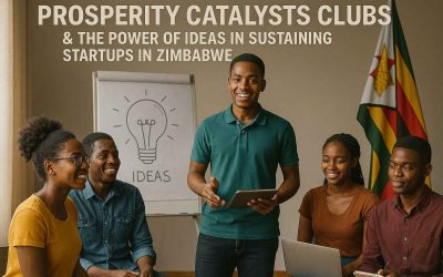 Prosperity Catalysts Clubs & the Power of Ideas in Sustaining Startups in Zimbabwe